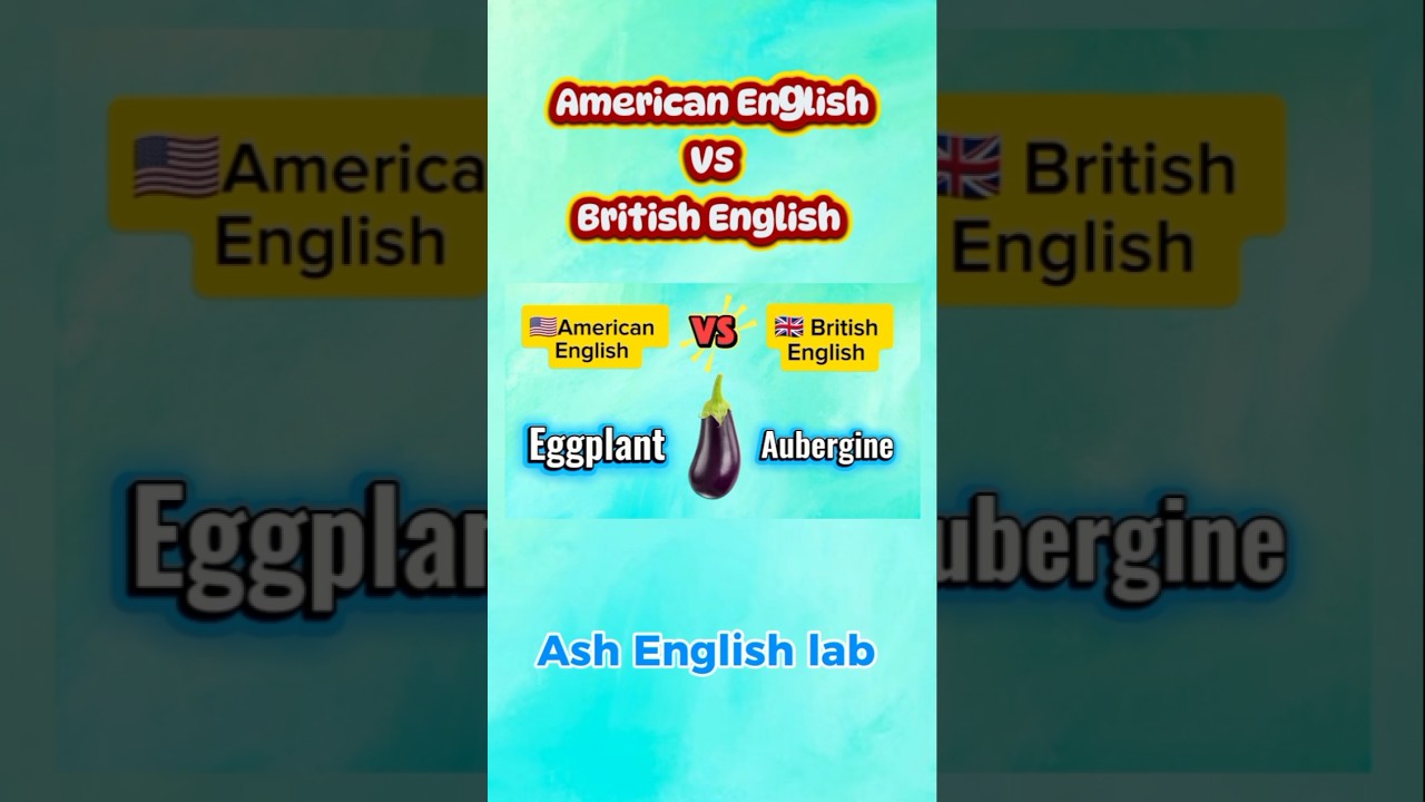 🍆Eggplant or Aubergine? 🍆 | American🇺🇸 vs British🇬🇧 English Difference | Ash English lab