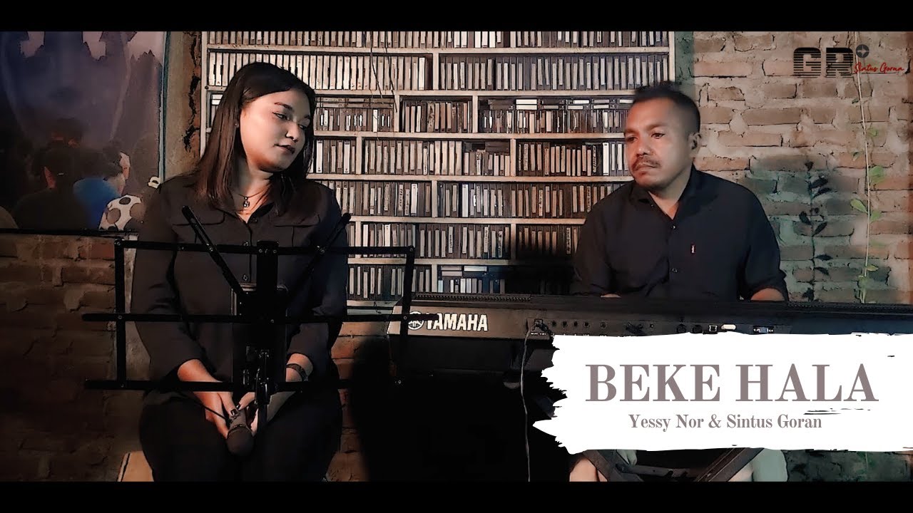 BEKE HALA | Yessy Nor & Sintus Goran | Live Session