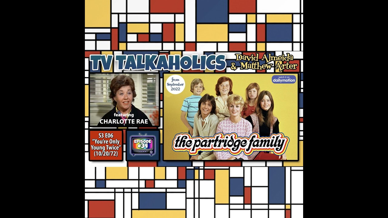 TVT 034. “The Partridge Family” ft. Charlotte Rae