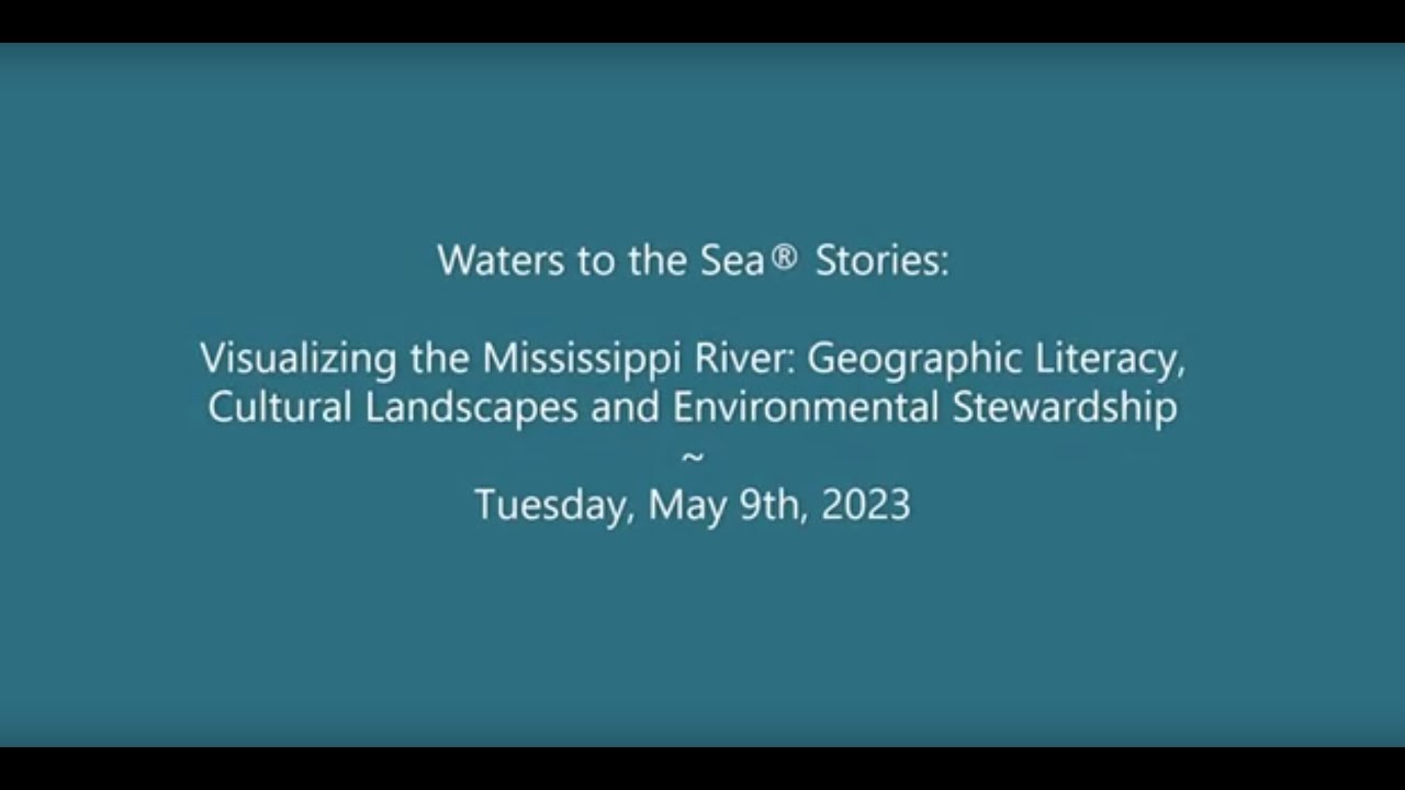Waters to the Sea® Stories:  Visualizing The Mississippi River