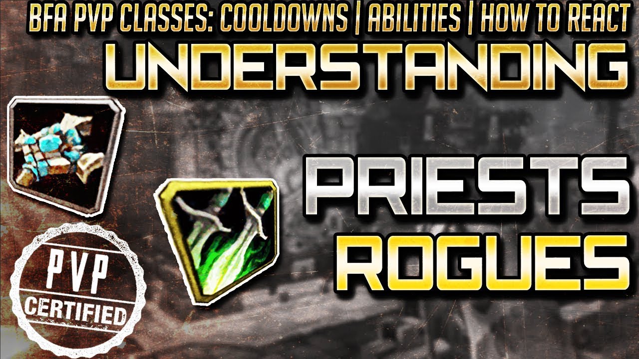 BFA PvP Classes: Rogues & Priests