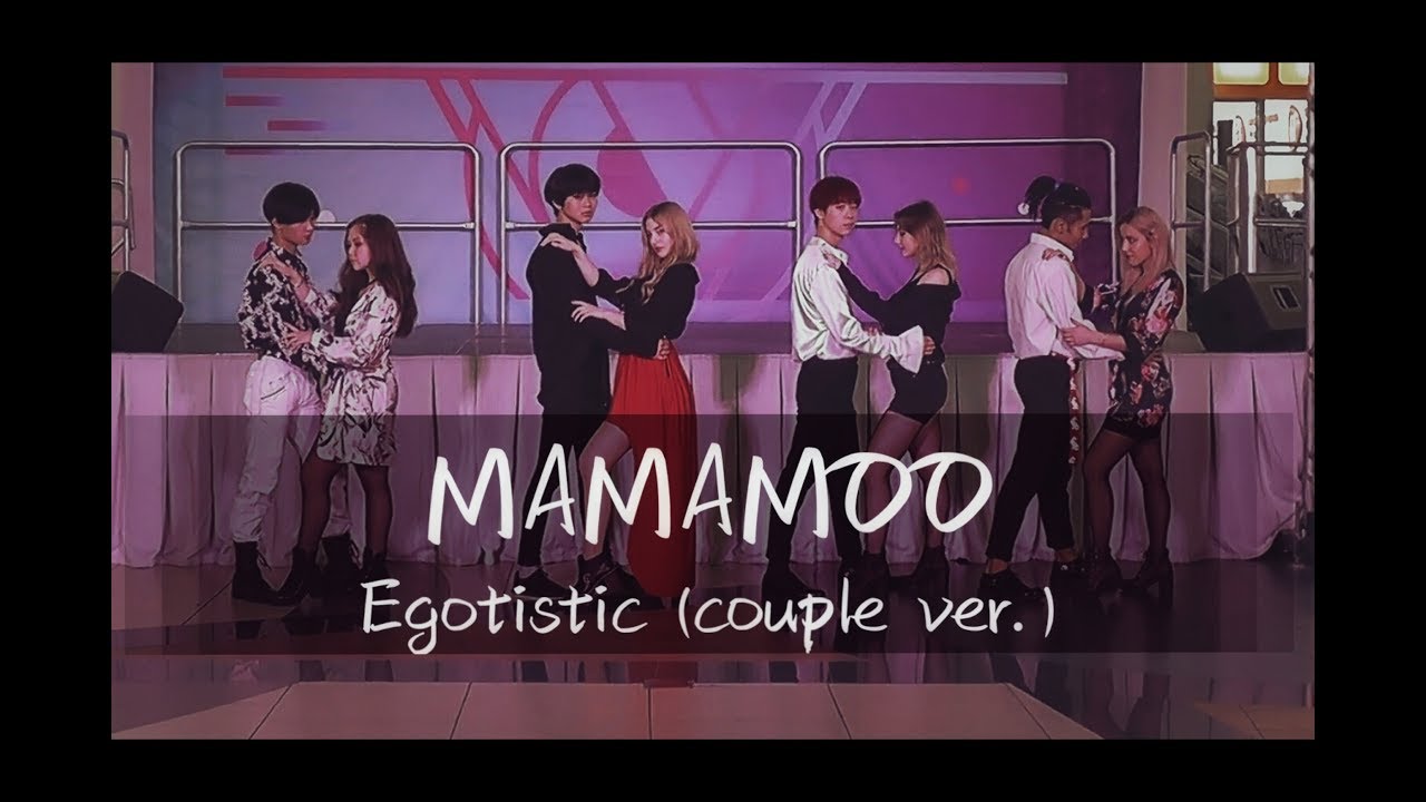 [COUPLE VER.] MAMAMOO(마마무) _ Egotistic(너나 해) dance cover by M2D