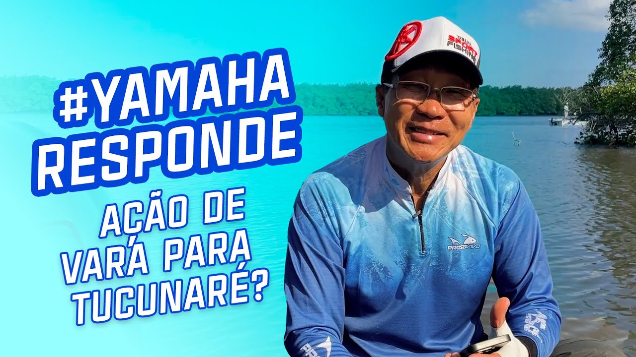 Qual a melhor ação de vara para pesca de tucunaré? - #YamahaResponde