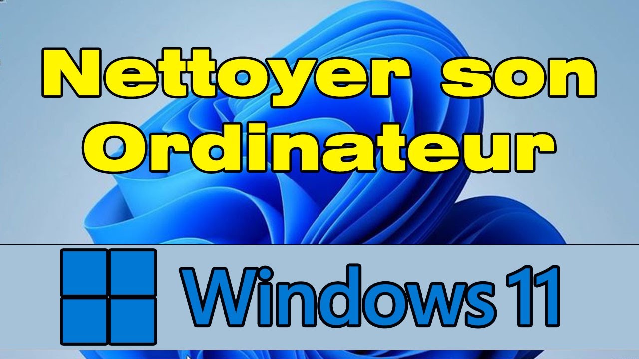 Comment nettoyer son PC Windows 11 gratuitement