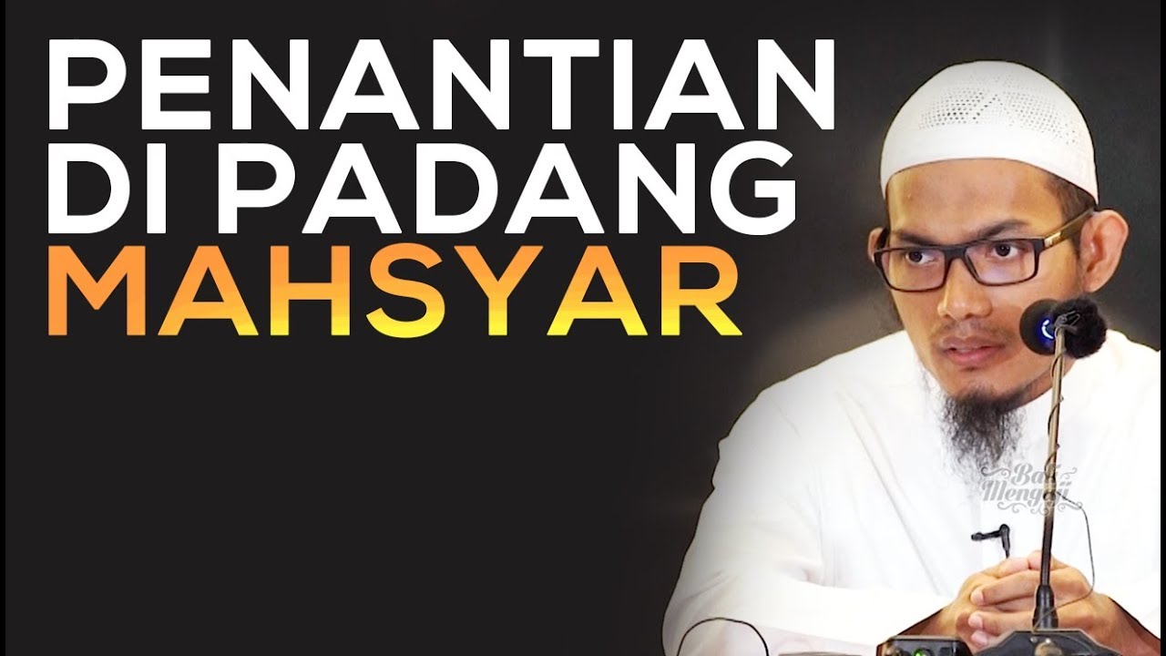 Penantian Di Padang Mahsyar - Ustadz Farhan Abu Furaihan