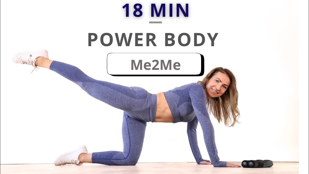 18 MIN POWER BODY & Me2Me - 5