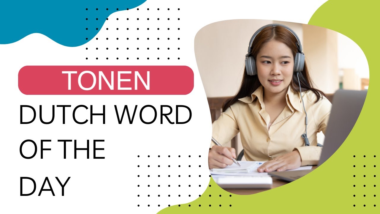Learn Dutch word of the day (B2): tonen