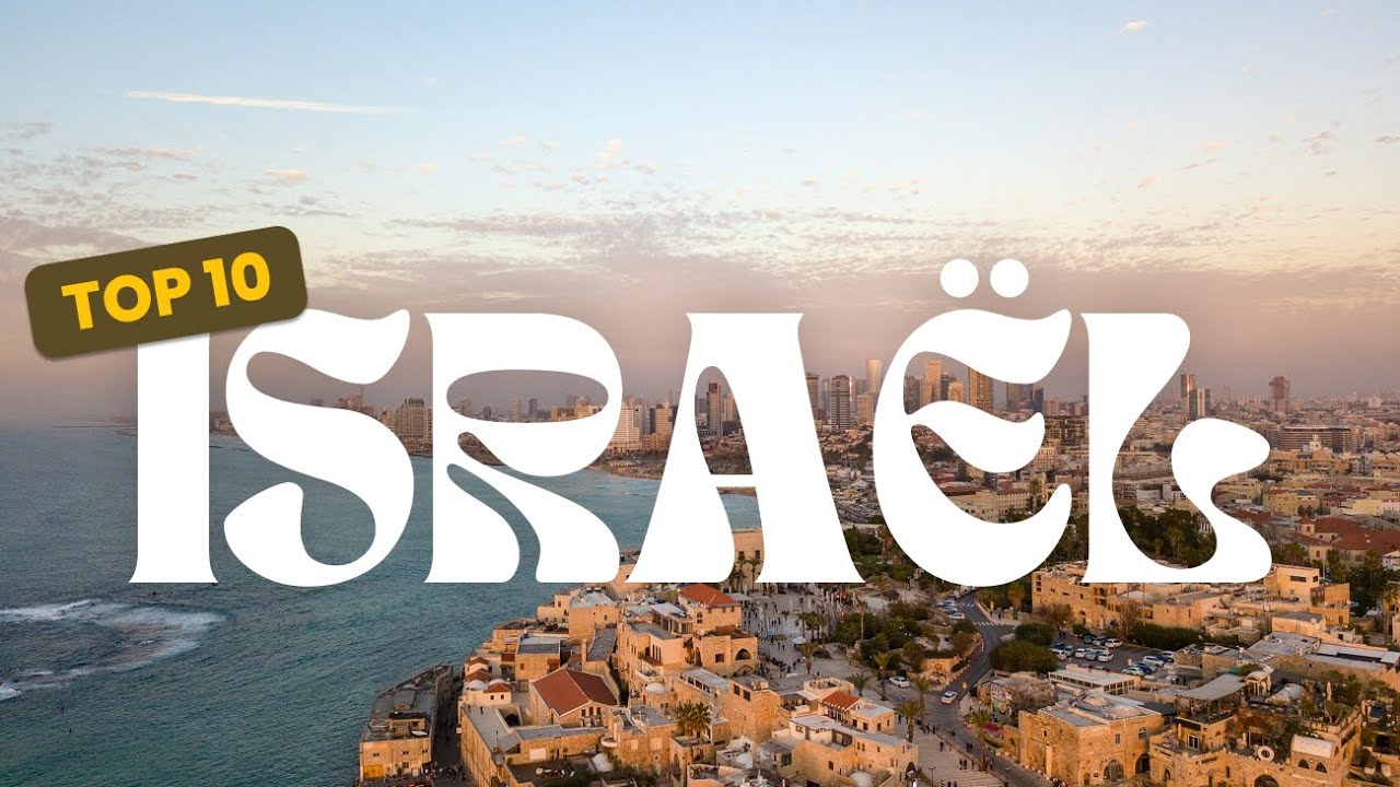 Top 10 des incontournables d'Israël