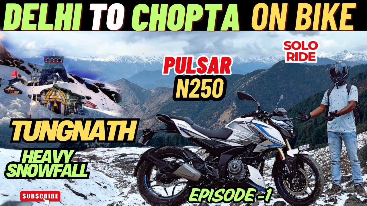 Delhi to Chopta By Bike 2025 | Delhi to Tunganth | Tunganth Bike Trip 2025 | Pulsar N250 #tunganath