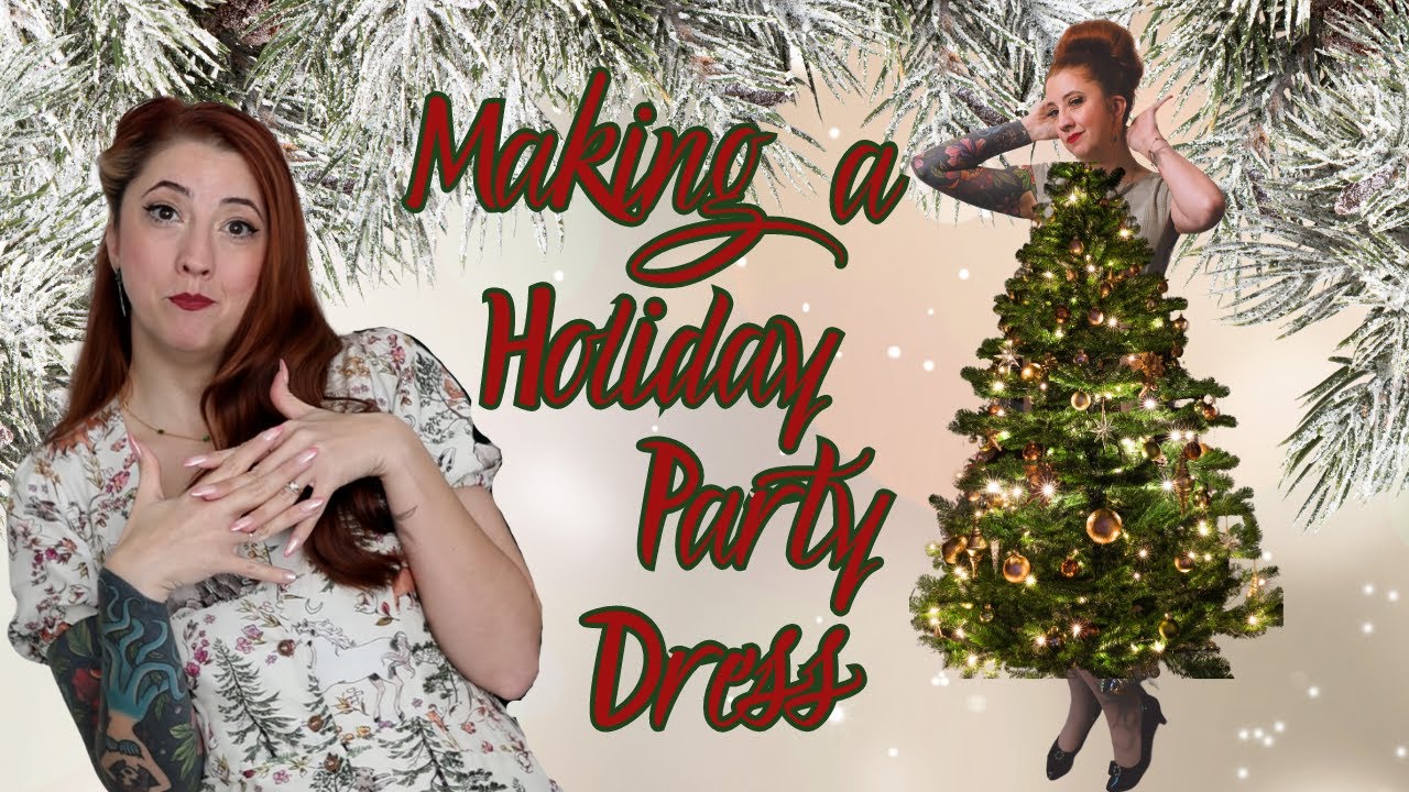 Making a *Ridiculous* Holiday Party Dress