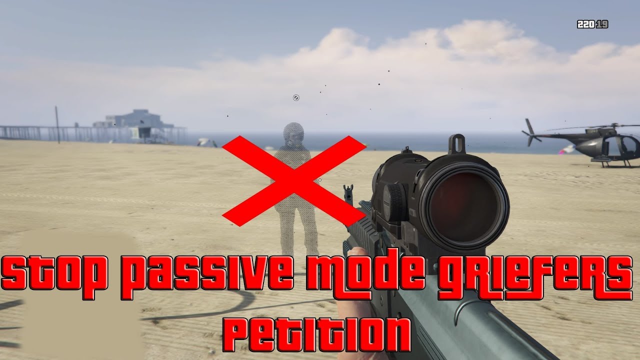 GTA Stop Passive Mode Griefing  ( GhillieMaster's Petition )