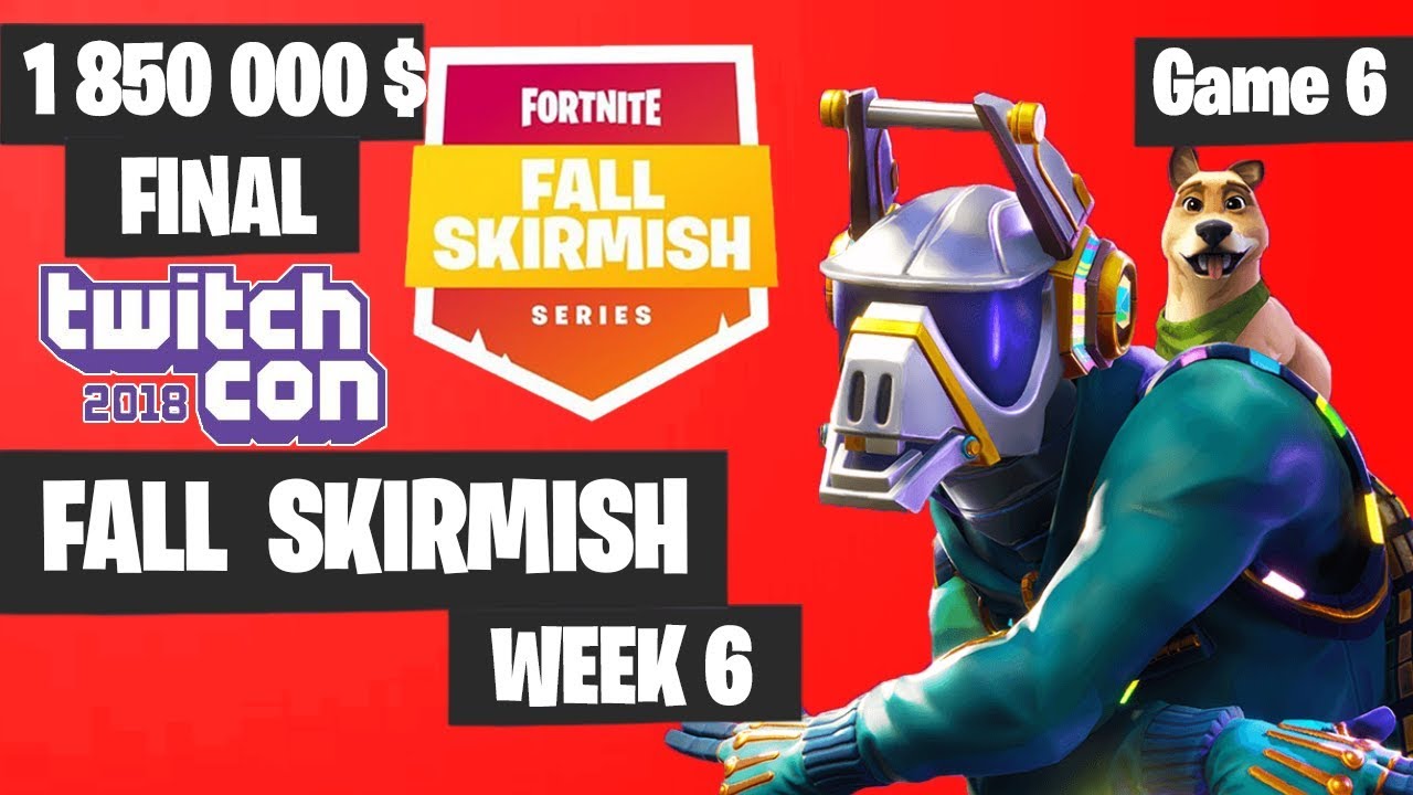 Fortnite Fall Skirmish Week 6 Grand Final Game 6 Highlights - Fortnite TwitchCon