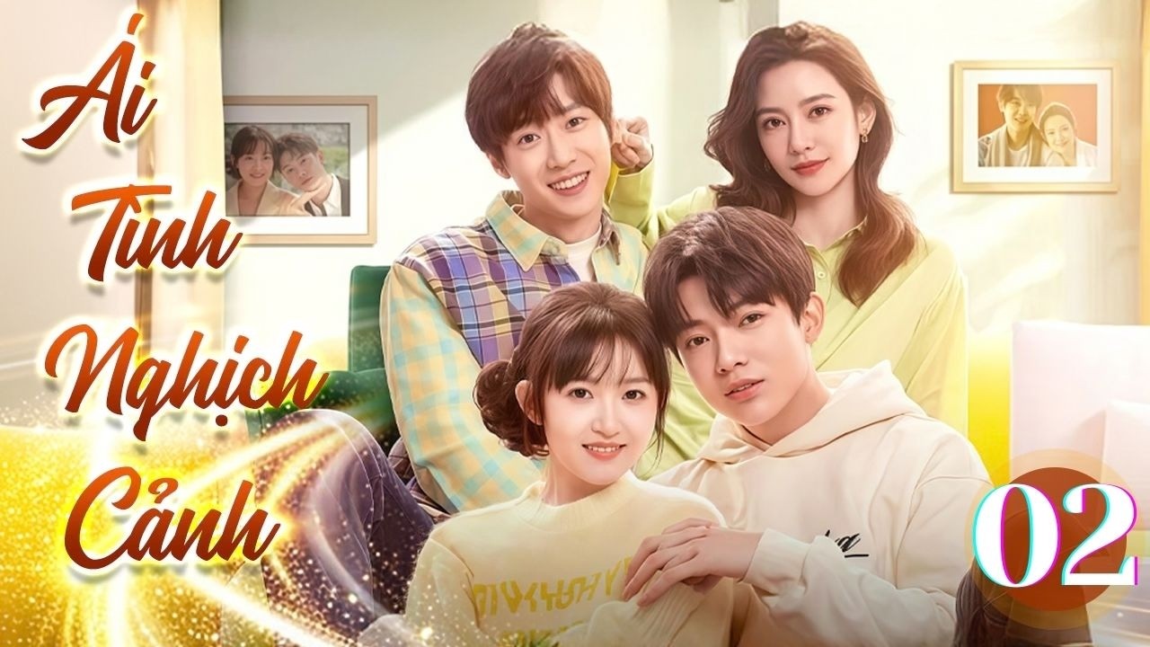 Ái Tình Nghịch Cảnh - Tập 02 | Chàng Tổng Tài Lạnh Lùng Yêu Nhầm Cô Nàng Tiểu Thư Sa Cơ Và Cái Kết