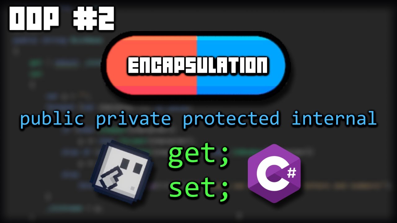 Encapsulation Explained in Unity C# (Access Modifiers and Properties) | OOP Tutorial Series #2