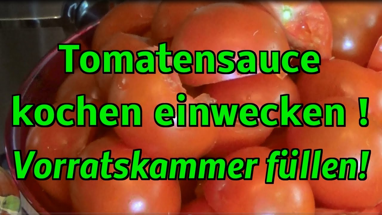Tomatensuppe einwecken ! Vorratskammer füllen !  Weck Tomaten einkochen einwecken haltbar machen