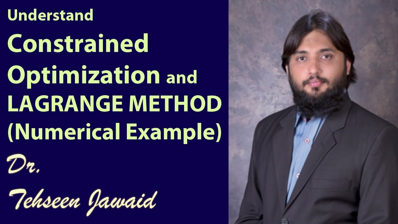 Constrained Optimization and Lagrange Method with Numerical Example
