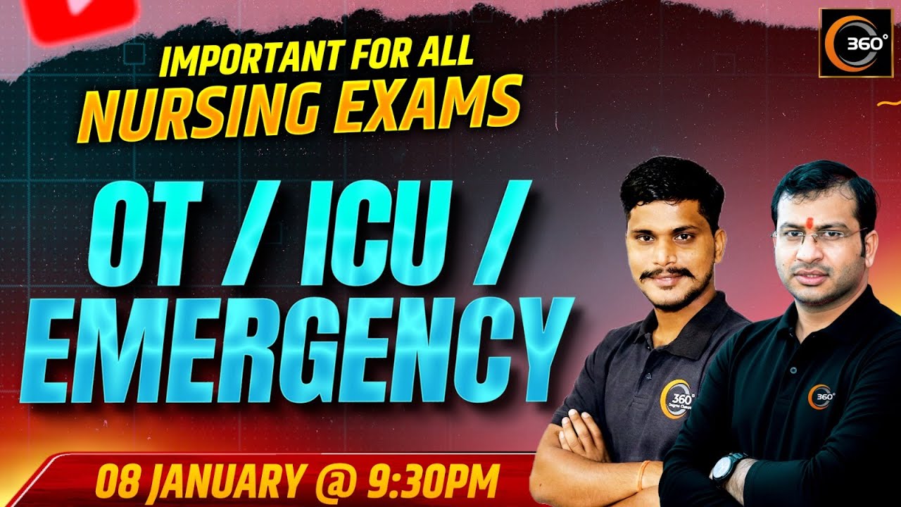 OT/ICU/Emergency Special Class | Fundamentals of Nursing By 360 Degree Classes