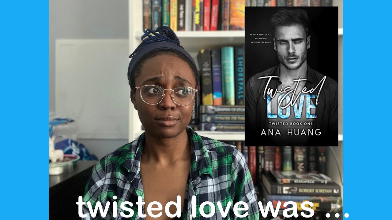 Recent Read (spoilers) || Twisted Love by Ana Huang