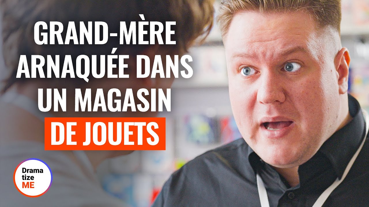 GRAND-MÈRE ARNAQUÉE DANS UN MAGASIN DE JOUETS | @DramatizeMeFrance