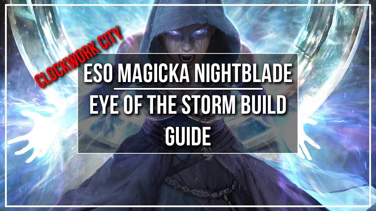 ESO Magicka Nightblade PvE Build - Eye of the Storm - Clockwork City