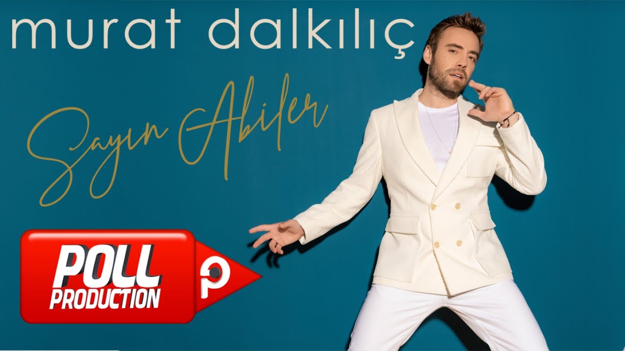 Murat Dalkılı&ccedil; - Sayın Abiler