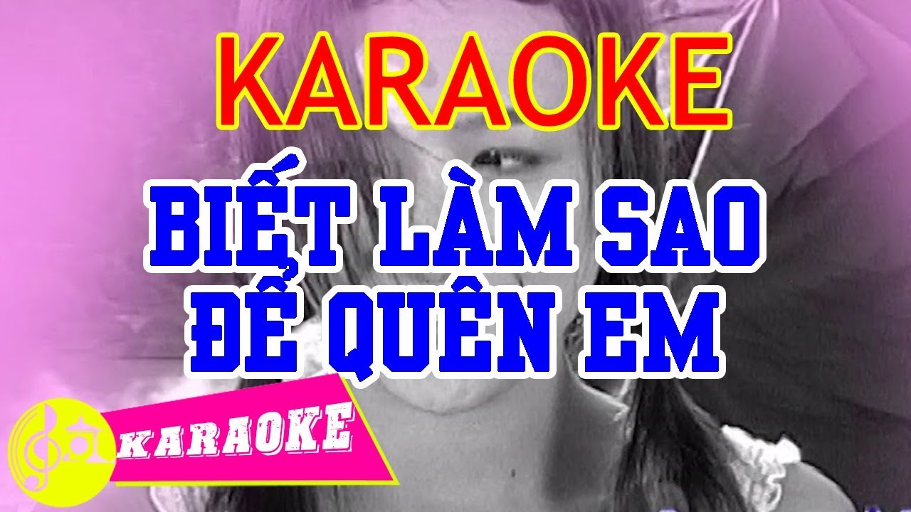 Biết Làm Sao Để Quên Em Karaoke - Phạm Khánh Hưng || Beat Chuẩn