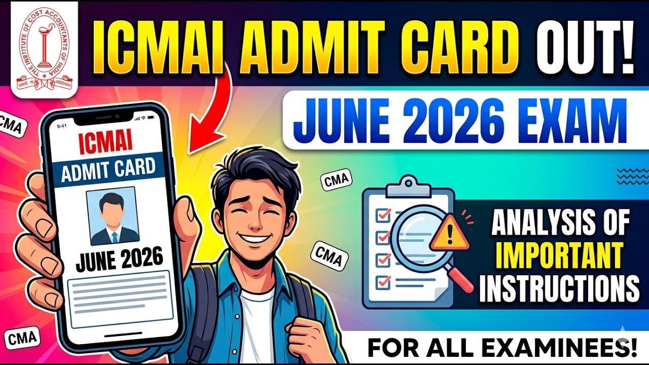 Title: ICMAI Admit Card Out! June 2026 Exam | Big Changes & Important Instructions 🚨