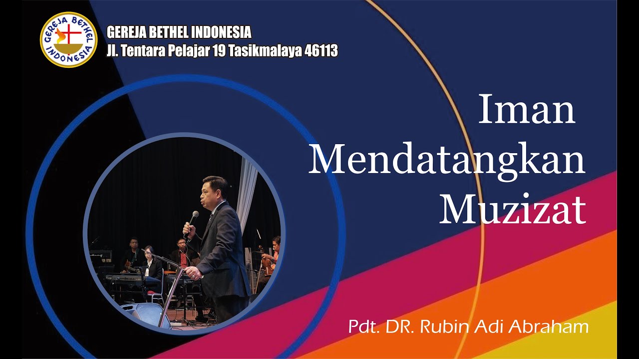 Pdt  Rubin Adi Abraham - Iman Mendatangkan Mujizat