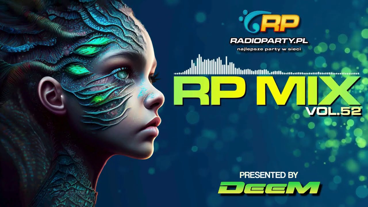 RadioParty.pl Mix 52 | Składanka 2024 | Presented by DeeM | muzyka do auta 2024 | Remixy 2024