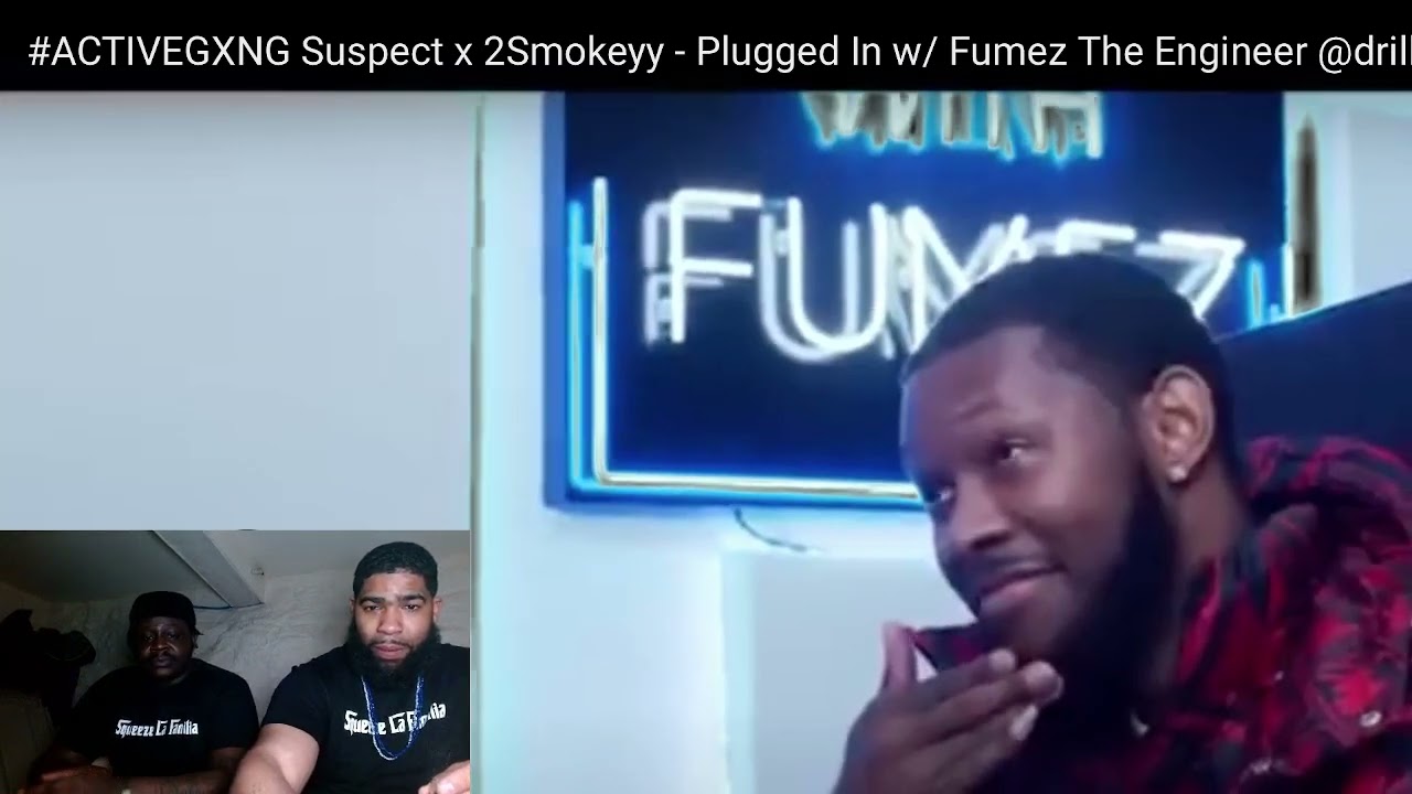 #ACTIVEGXNG Suspect x 2Smokeyy - Plugged In w/ Fumez The Engineer @drilltv1075 Active Gxng|Reaction