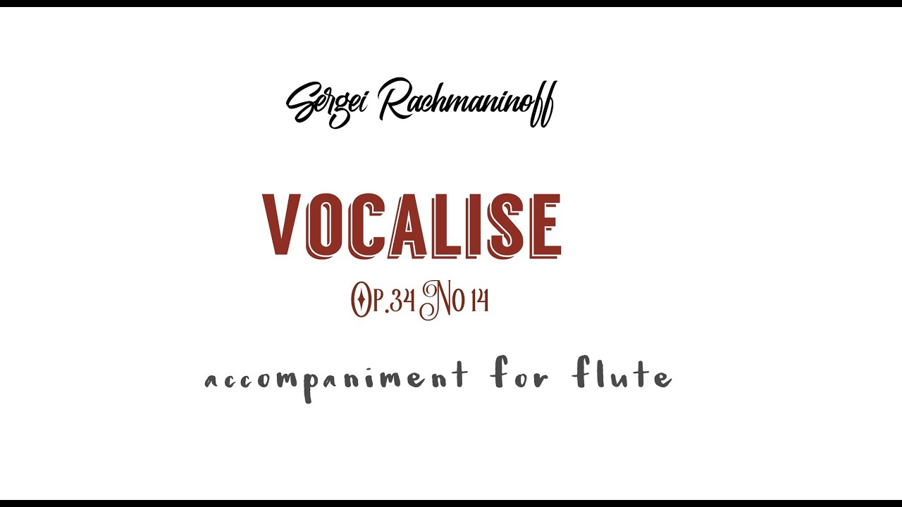 S Rachmaninoff VOCALISE ,Op.34 No 14/accompaniment for Flute
