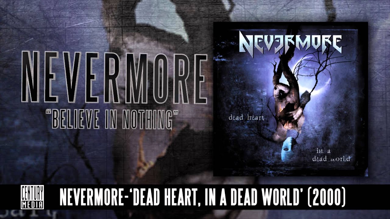 NEVERMORE - Believe In Nothing (Album Track)