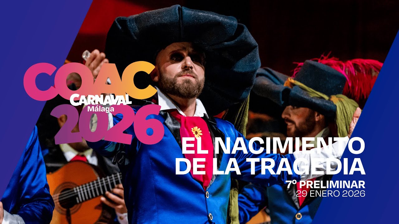 #COACMLG | EL NACIMIENTO DE LA TRAGEDIA (Comparsa) - 7º preliminar (29/01/26)