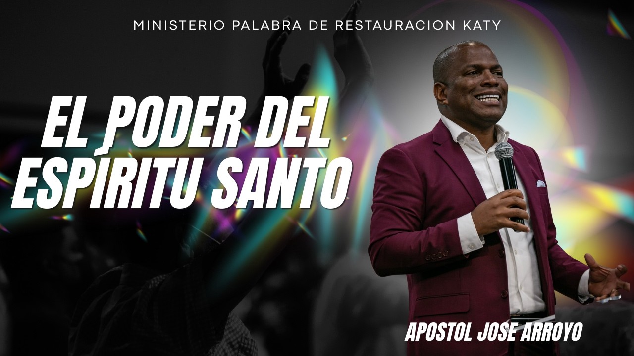 El poder del Espiritu Santo | Pastor Jose Arroyo