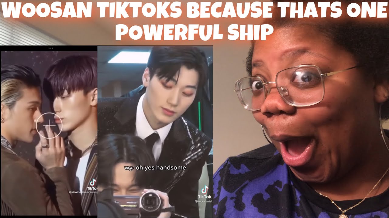 WOOSAN TIKTOKS BECAUSE THATS ONE POWERFUL SHIP PT.2 *Reaction*