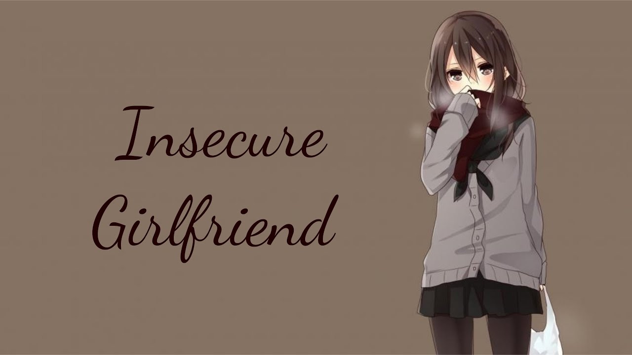 (ASMR) Insecure Girlfriend (Girlfriend Roleplay) (Reverse Comfort)