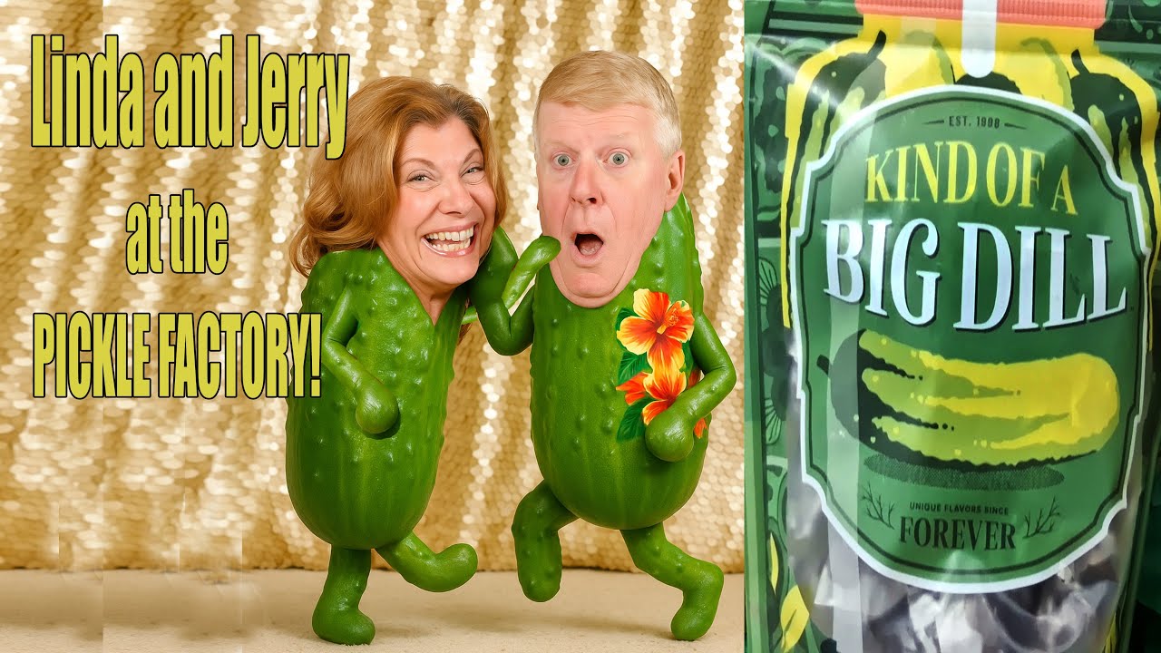 Jerry and Linda Visit The Pickle Factory!