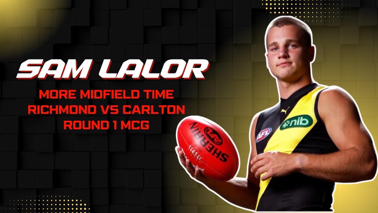 Yze to give Sam Lalor more midfield time | How much time in the middle???