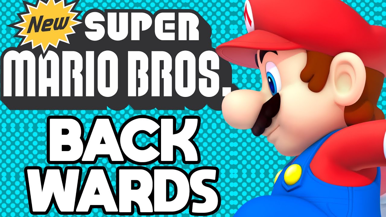 Is it Possible to Beat New Super Mario Bros Backwards?