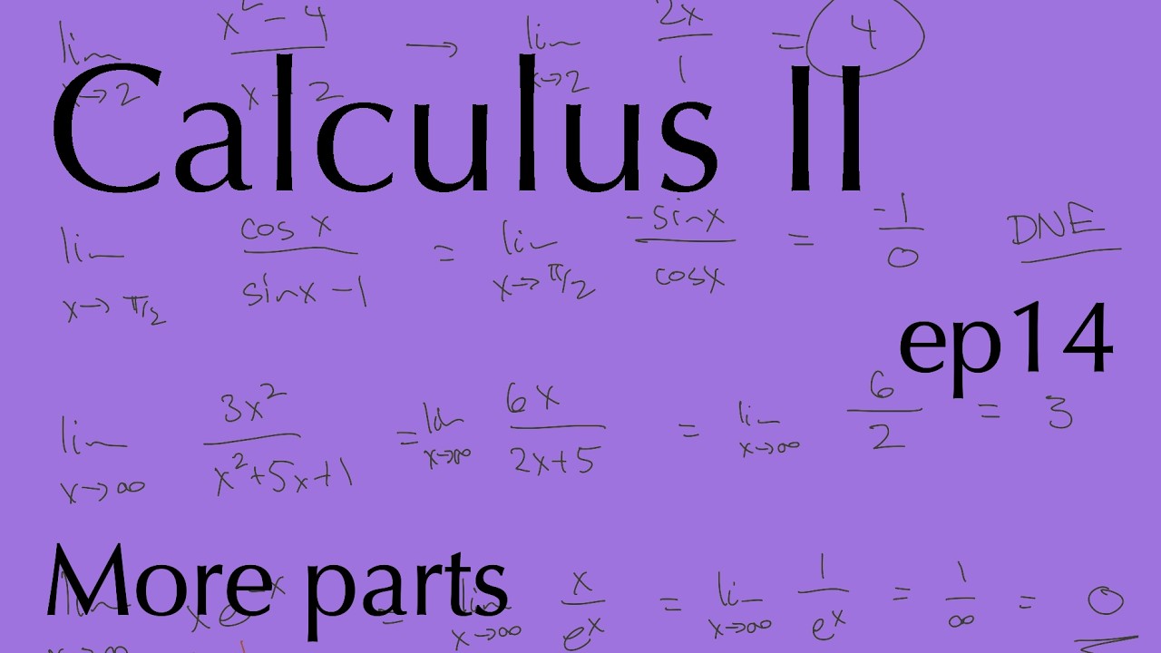 Calculus II ep12: More integration by parts (Feb 25, 2026)