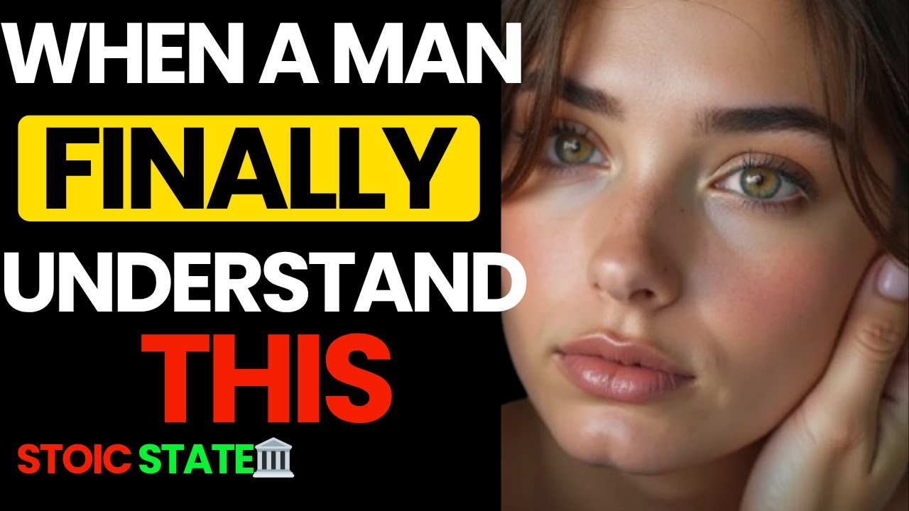 &ldquo;When a Man Finally Understands This &mdash; Everything Changes | Stoic State&rdquo;