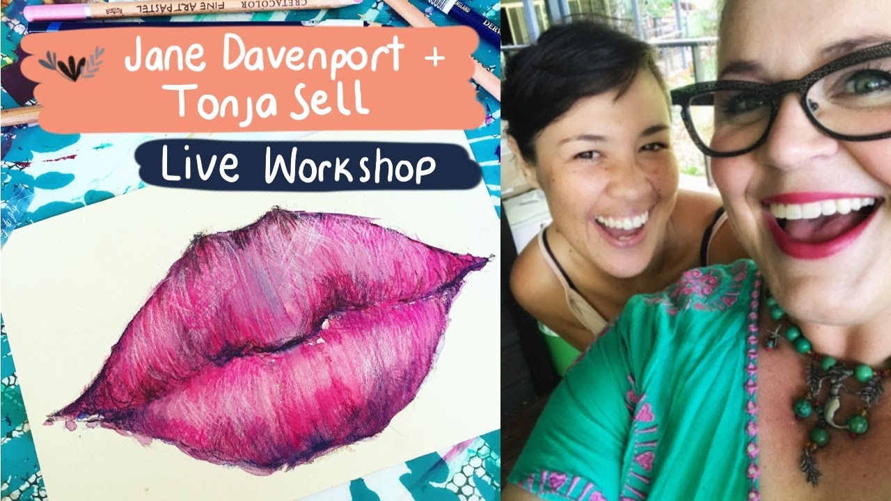 Live Art Workshop with JANE DAVENPORT and TONJA SELL