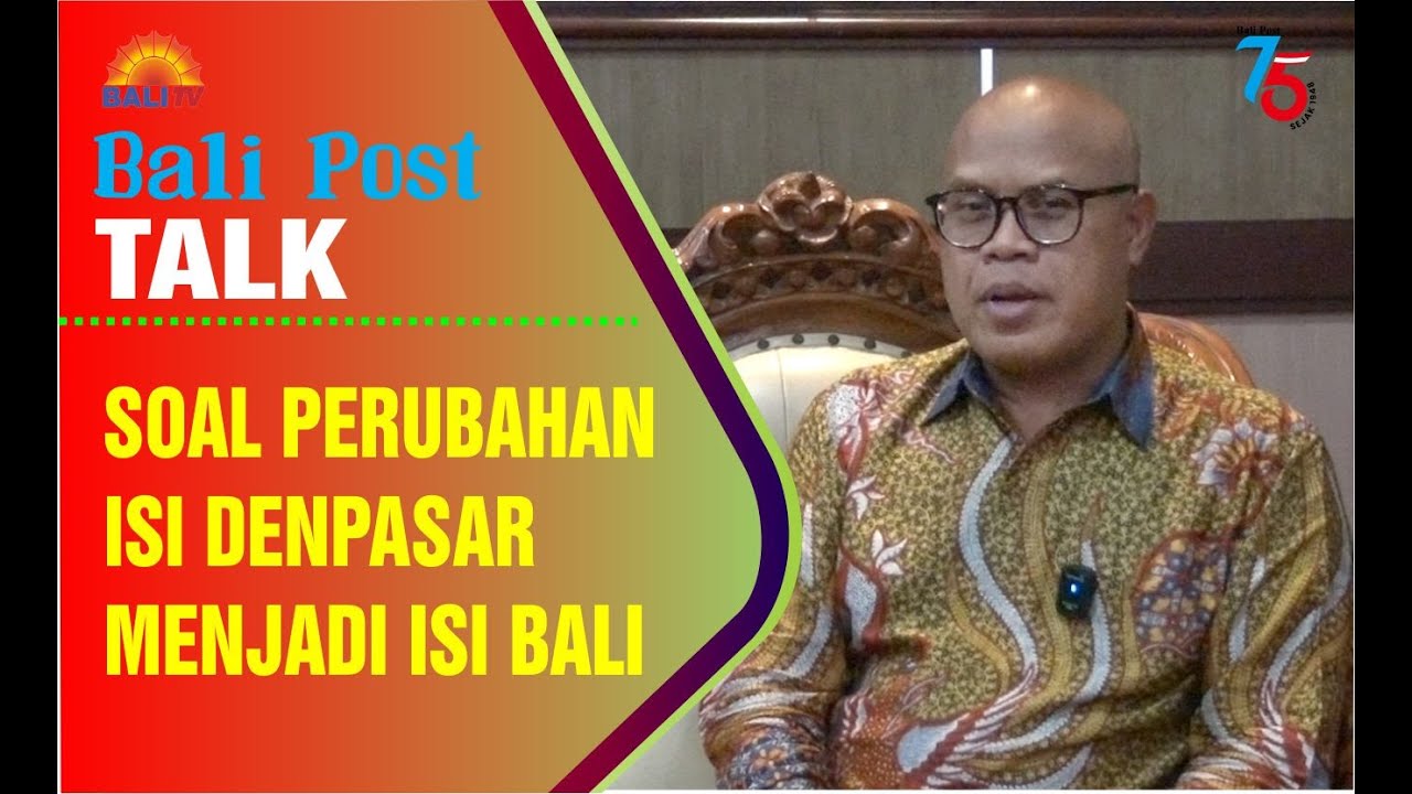 BALI POST TALK : Soal Perubahan ISI Denpasar Menjadi ISI Bali