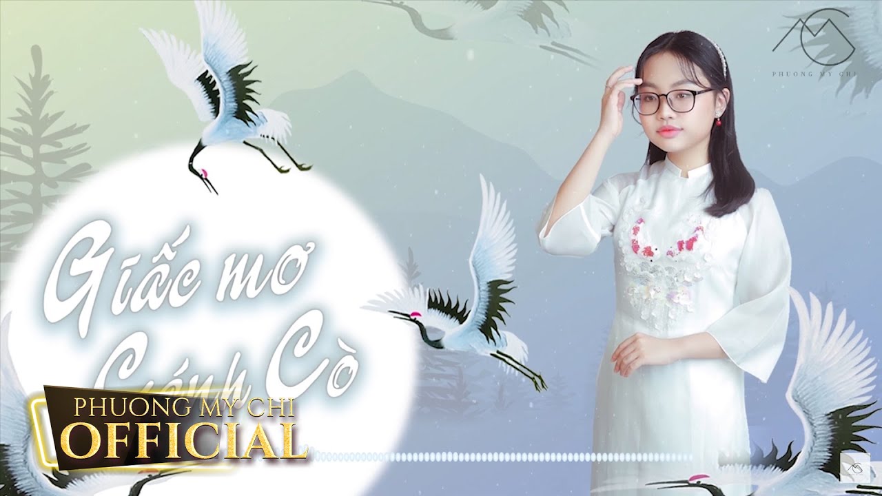 Phương Mỹ Chi - Giấc Mơ Cánh Cò (Official MV Lyrics)