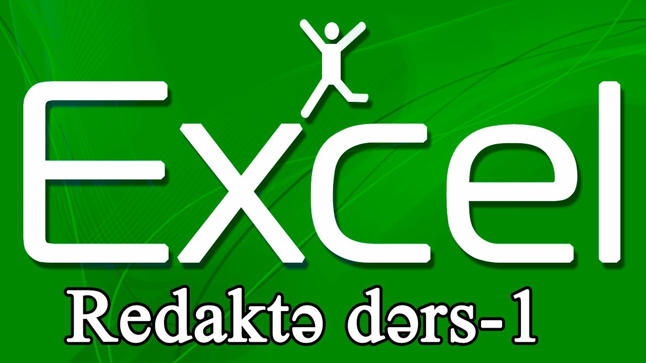 Microsoft Excel Azərbaycanca Sənədin redaktə edilməsi dərs 1