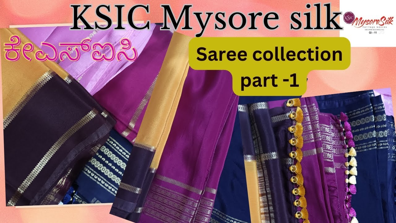 KSIC Mysore Silk collection part 1 |  ksic ಮೈಸೂರು ರೇಷ್ಮೆ l pure Mysore Silk