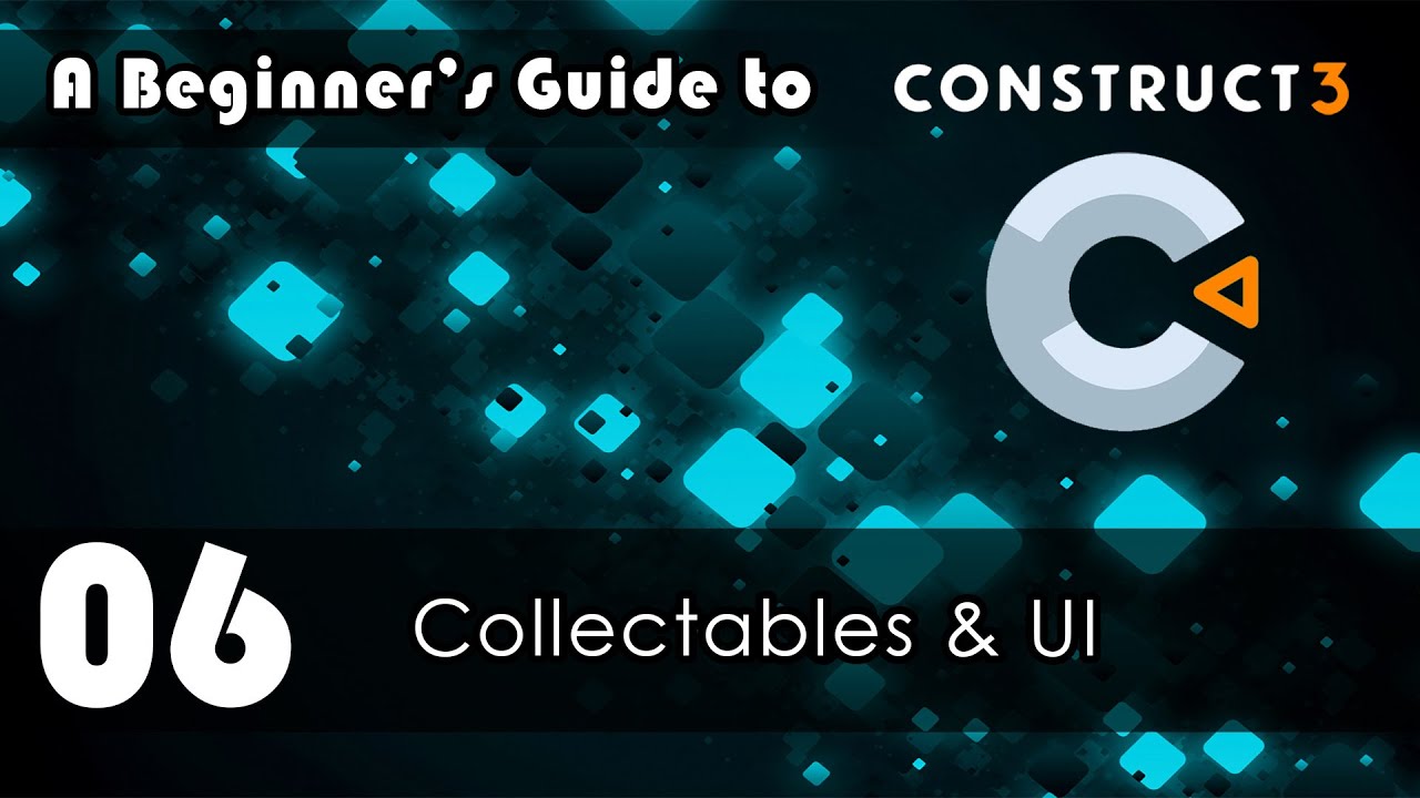 A Beginner's Guide to Construct 3: 06 Collectables & UI