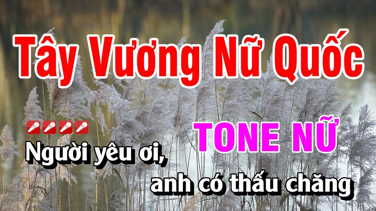 Karaoke Tây Vương Nữ Quốc Tone Nữ Dễ Hát | Hoàng Luân