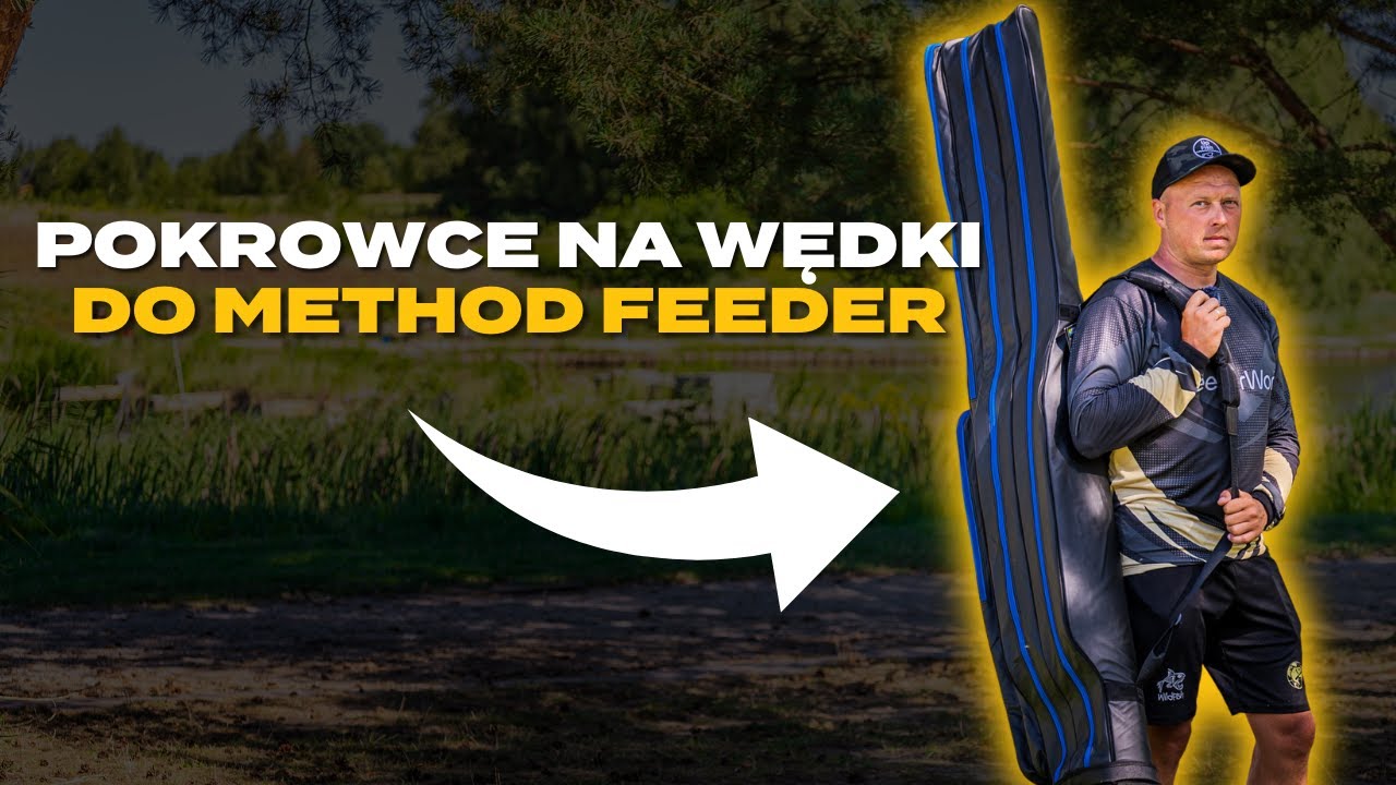 Jak wybrać pokrowiec na wędkę do Method Feeder?
