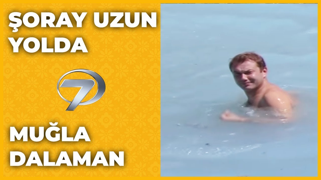 Muğla | Dalaman - Şoray Uzun Yolda
